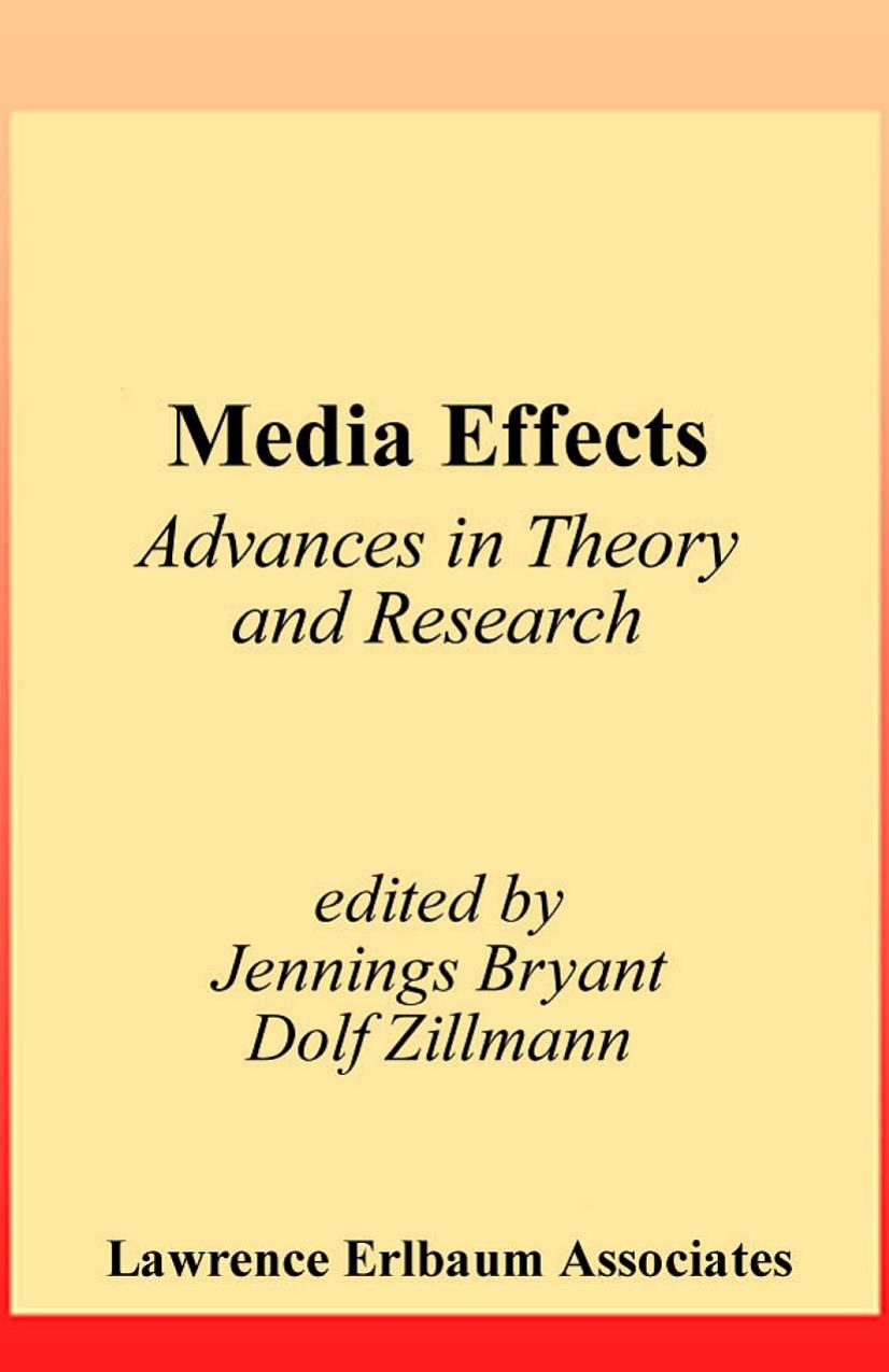 Media Effects: Advances in Theory and Research (Lea's Communication Series) by Jennings Bryant Dolf Zillmann