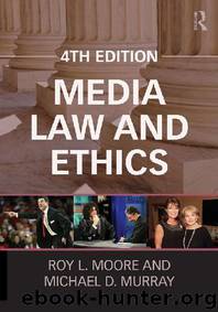 Media Law and Ethics (Routledge Communication Series) by Roy L. Moore & Michael D. Murray & Michael Farrell & Kyu Ho Youm