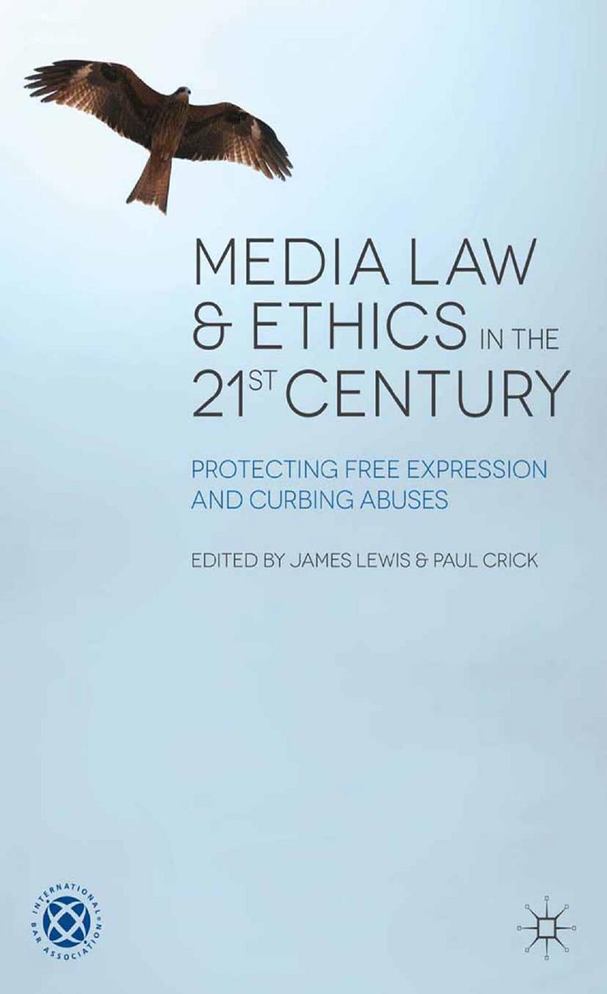 Media Law and Ethics in the 21st Century: Protecting Free Expression and Curbing Abuses by James Lewis Paul Crick (eds.)
