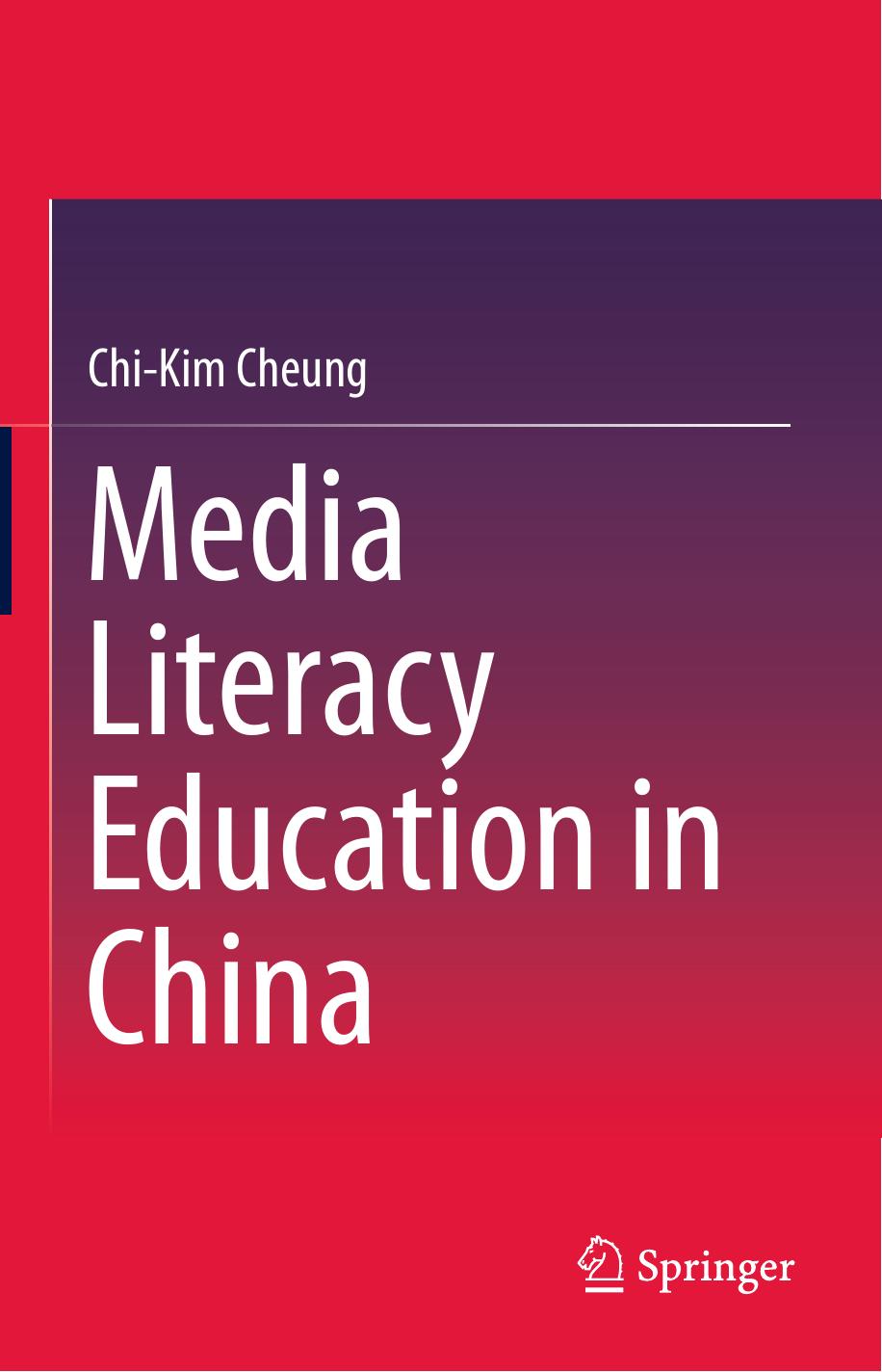 Media Literacy Education in China by Chi-Kim Cheung (auth.)