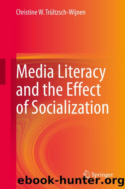 Media Literacy and the Effect of Socialization by Christine W. Trültzsch-Wijnen