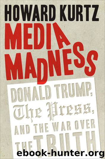 Media Madness by Howard Kurtz