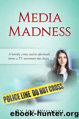 Media Madness by Joe Wisinski