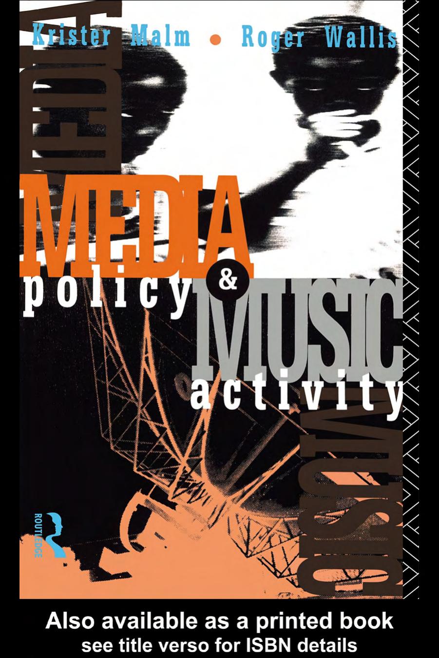 Media Policy and Music Activity by Krister Malm and Roger Wallis