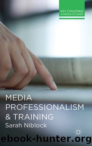 Media Professionalism and Training by Sarah Niblock