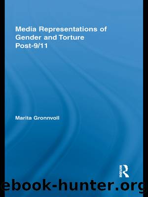 Media Representations of Gender and Torture Post-911 by Marita Gronnvoll