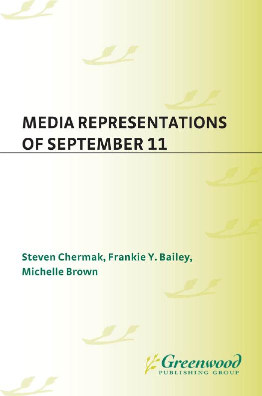 Media Representations of September 11 by Steven Chermak; Frankie Y. Bailey; Michelle Brown