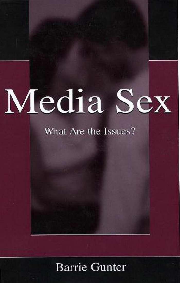 Media Sex: What Are the Issues? (Lea's Communication Series) by Barrie Gunter