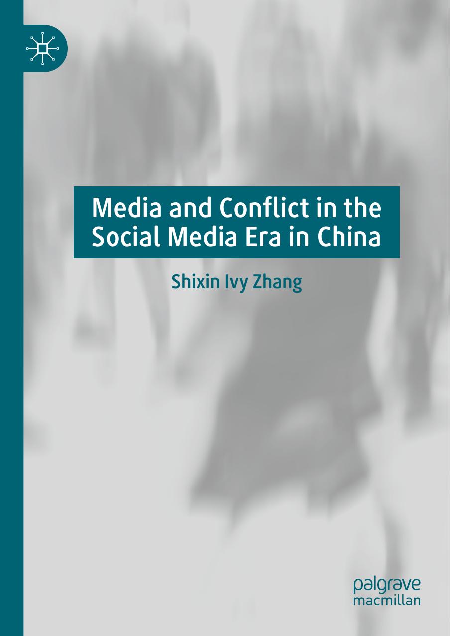 Media and Conflict in the Social Media Era in China by Shixin Ivy Zhang