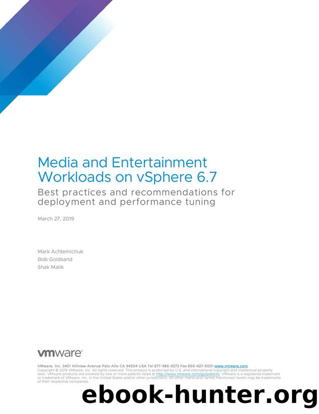 Media and Entertainment Workloads on vSphere 6.7: Best practices and recommendations for deployment and performance tuning by VMware