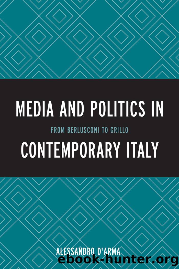 Media and Politics in Contemporary Italy by D'Arma Alessandro;