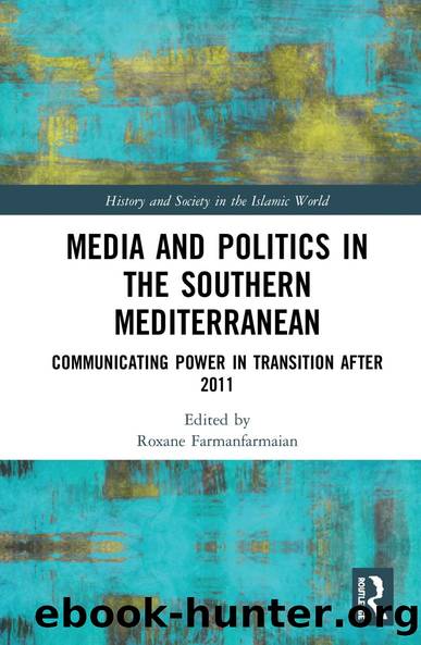 Media and Politics in the Southern Mediterranean by Roxane Farmanfarmaian