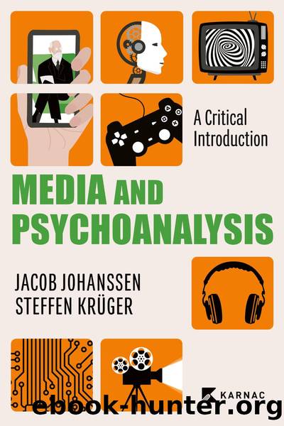 Media and Psychoanalysis by Johanssen Jacob;Krüger Steffen;