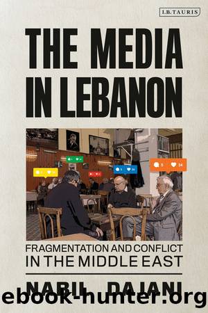 Media in Lebanon by Nabil Dajani;