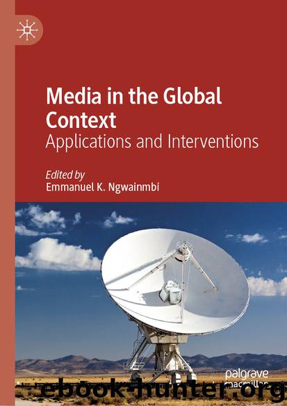 Media in the Global Context by Emmanuel K. Ngwainmbi