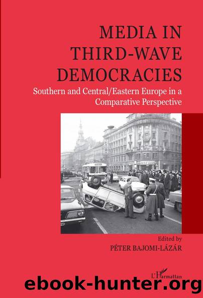Media in third-wave democracies by Edited by Péter Bajomi-Lázár