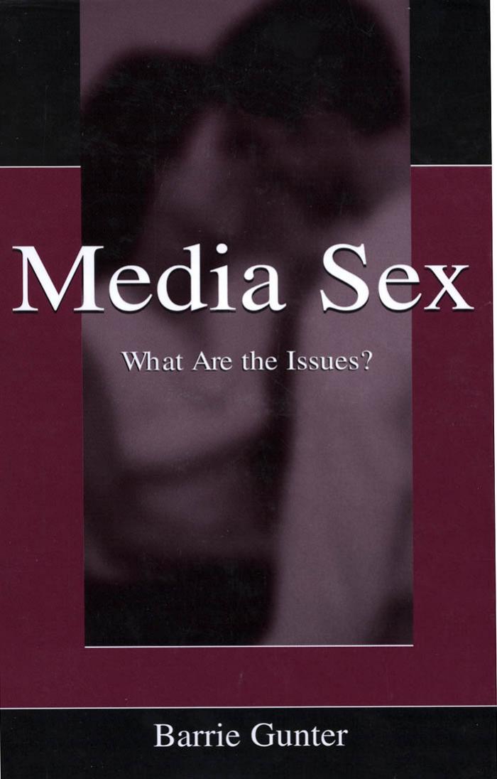 Media sex: what are the issues? by Gunter Barrie