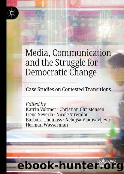 Media, Communication and the Struggle for Democratic Change by Unknown