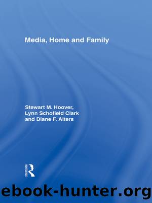 Media, Home and Family by Hoover Stewart M.;Clark Lynn Schofield;Alters Diane F.;