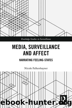 Media, Surveillance and Affect by Nicole Falkenhayner