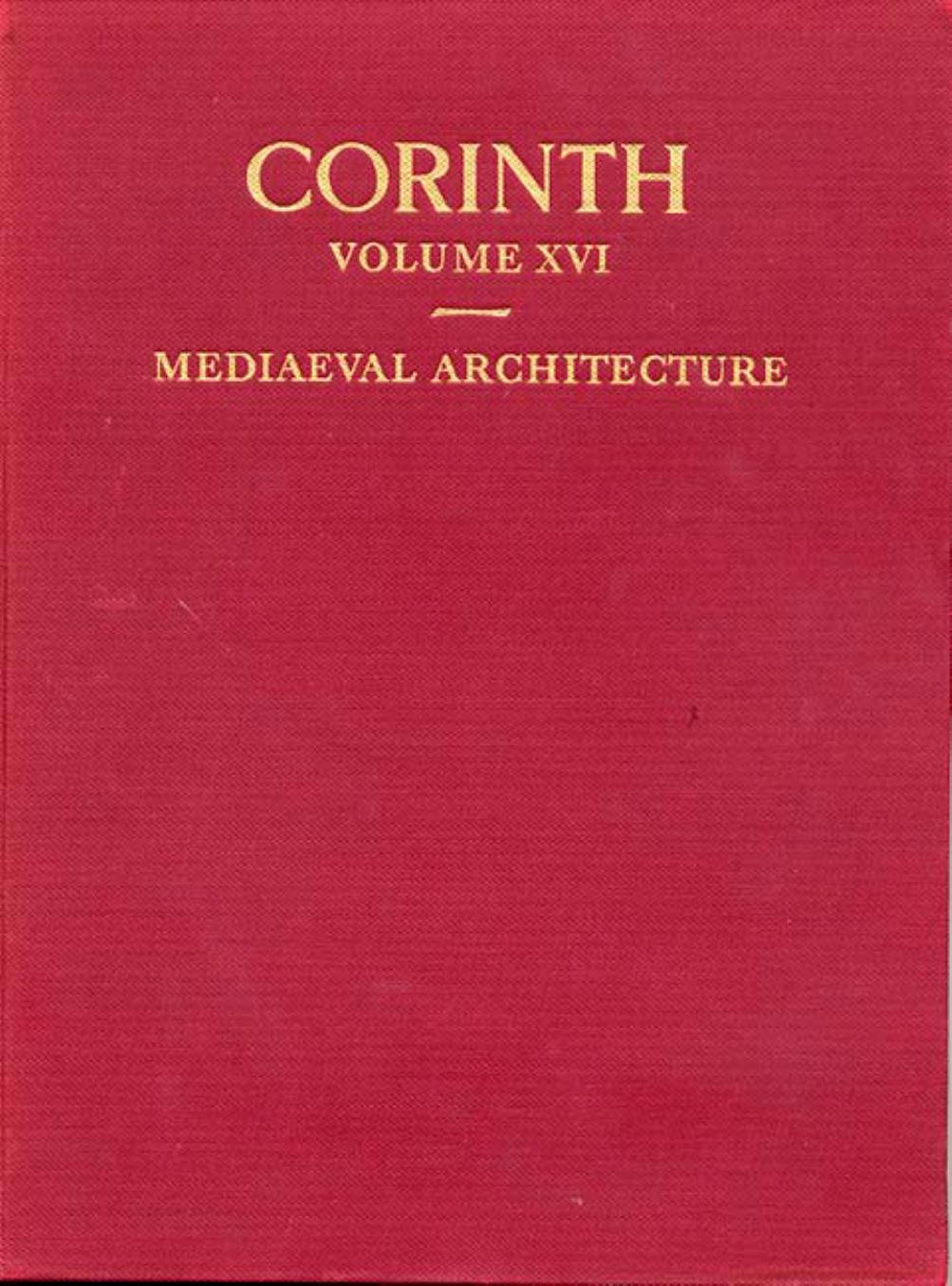 Mediaeval Architecture in the Central Area (Corinth vol. 16) by Robert L. Scranton