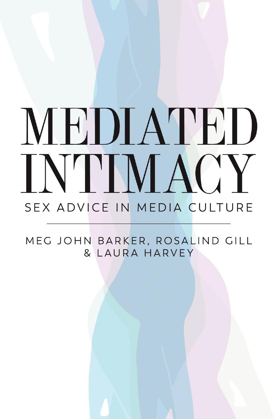 Mediated Intimacy by Meg-John Barker Rosalind Gill and Laura Harvey