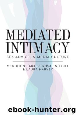 Mediated Intimacy: Sex Advice in Media Culture by Meg-John Barker & Rosalind Gill & Laura Harvey