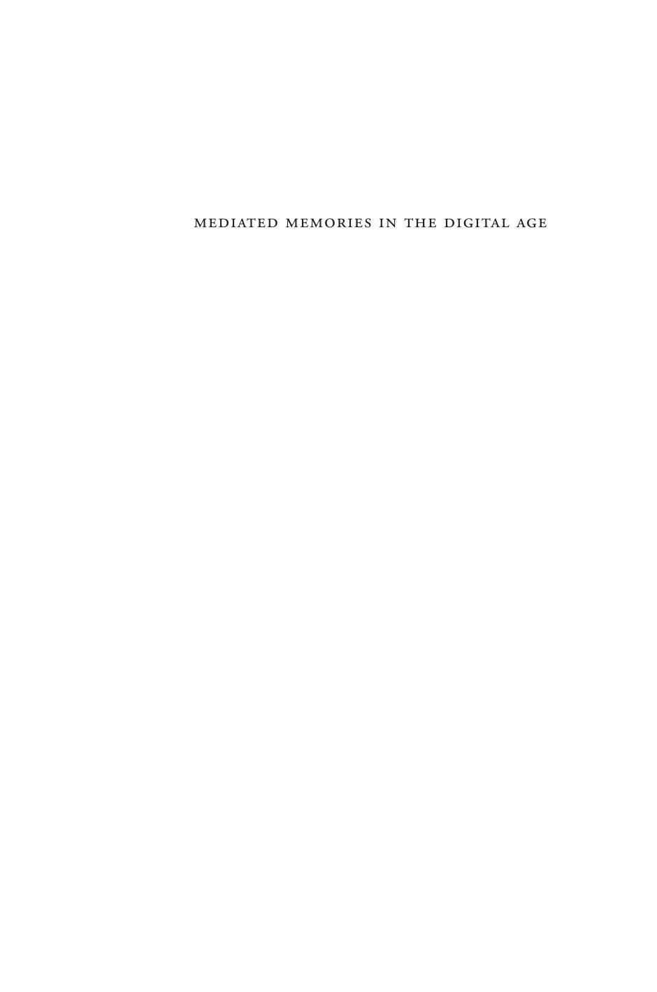 Mediated Memories in the Digital Age by Jose van Dijck
