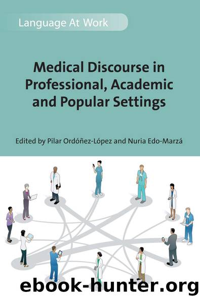 Medical Discourse in Professional, Academic and Popular Settings by Pilar Ordóñez-López Nuria Edo-Marzá