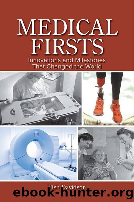 Medical Firsts by Tish Davidson