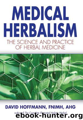 Medical Herbalism by David Hoffmann FNIMH AHG