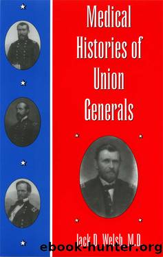 Medical Histories of Union Generals by Jack D. Welsh