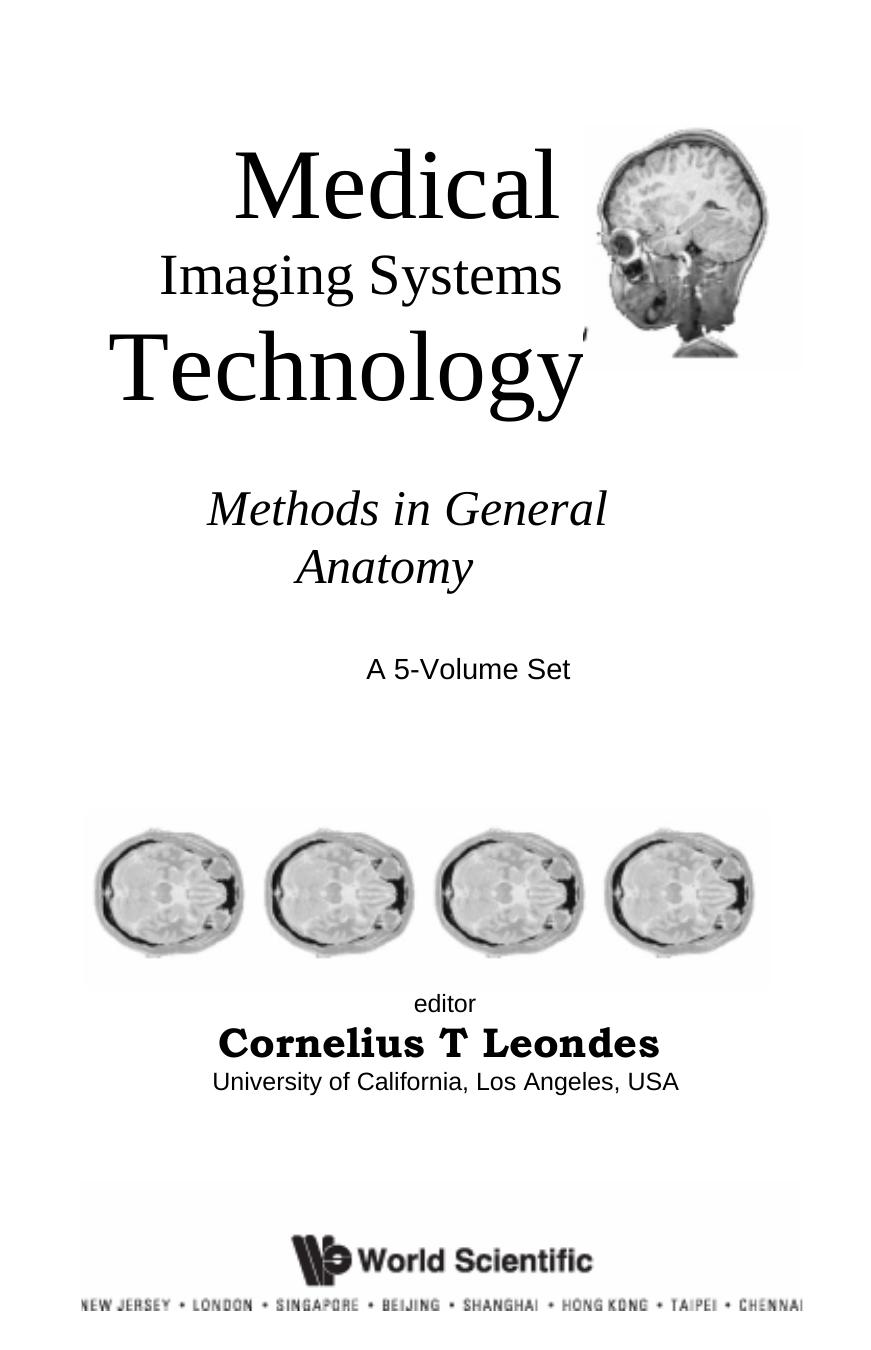 Medical Imaging Systems Technology. Methods in General Anatomy by Leondes C.T. (ed.)