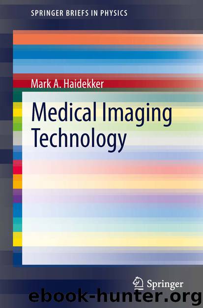 Medical Imaging Technology by Mark A. Haidekker