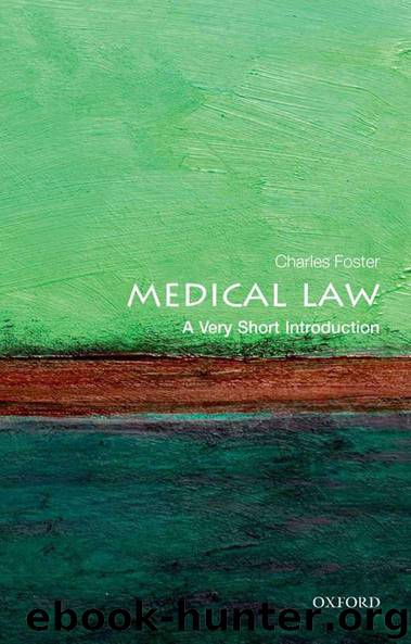 Medical Law: A Very Short Introduction (Very Short Introductions) by Charles Foster