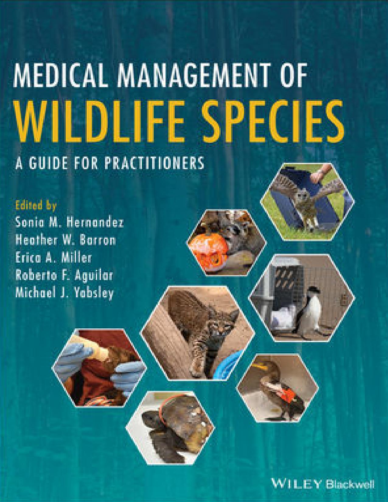 Medical Management of Wildlife Species: A Guide for Practitioners by unknow