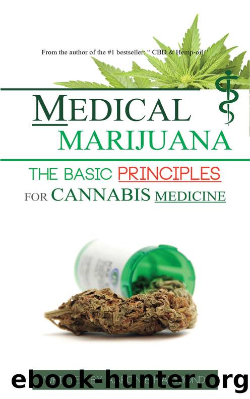 Medical Marijuana: The Basic Principles For Cannabis Medicine by Aaron Hammond