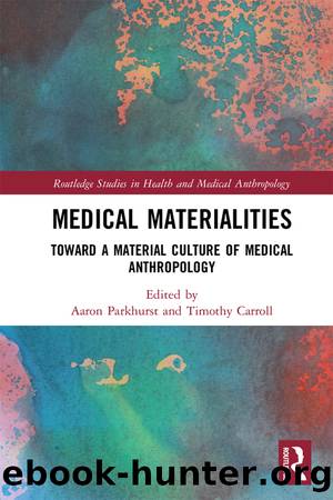 Medical Materialities by Aaron Parkhurst Timothy Carroll