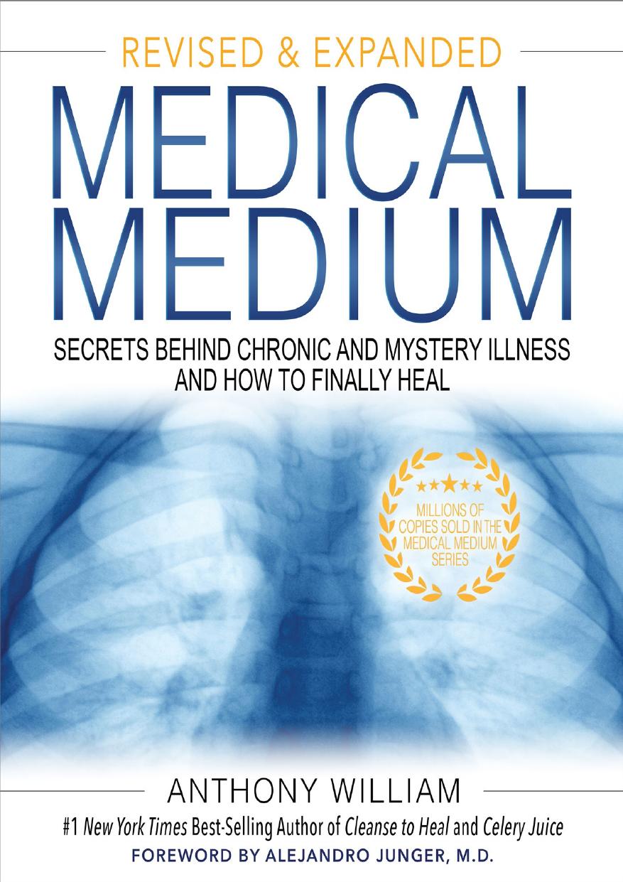 Medical Medium; Secrets Behind Chronic and Mystery Illness and How to Finally Heal (RevEd) by Anthony William