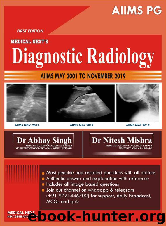 Medical Next's Diagnostic Radiology: AIIMS May 2001 to Nov 2019 by Dr Abhay Singh & Dr Nitesh Mishra