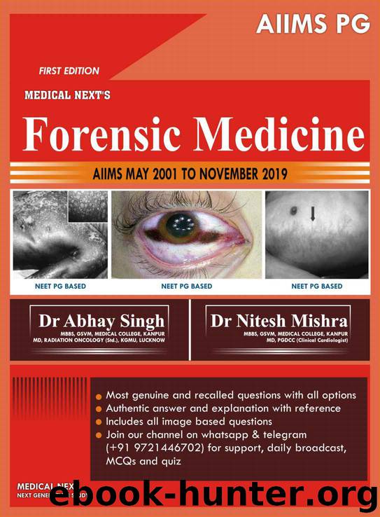 Medical Next's Forensic Medicine: AIIMS May 2001 to Nov 2019 by Dr Abhay Singh & Dr Nitesh Mishra