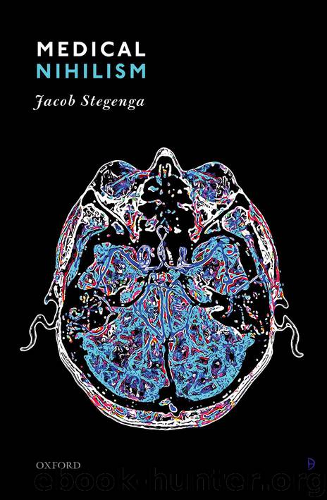 Medical Nihilism by Stegenga Jacob;