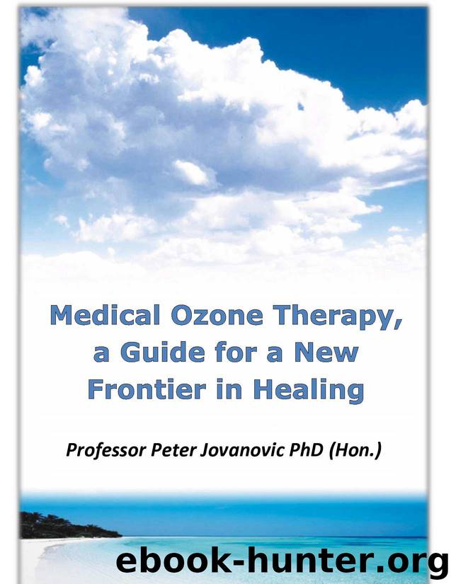 Medical Ozone Therapy, A Guide for A new Frontier in Healing by Jovanovic Peter