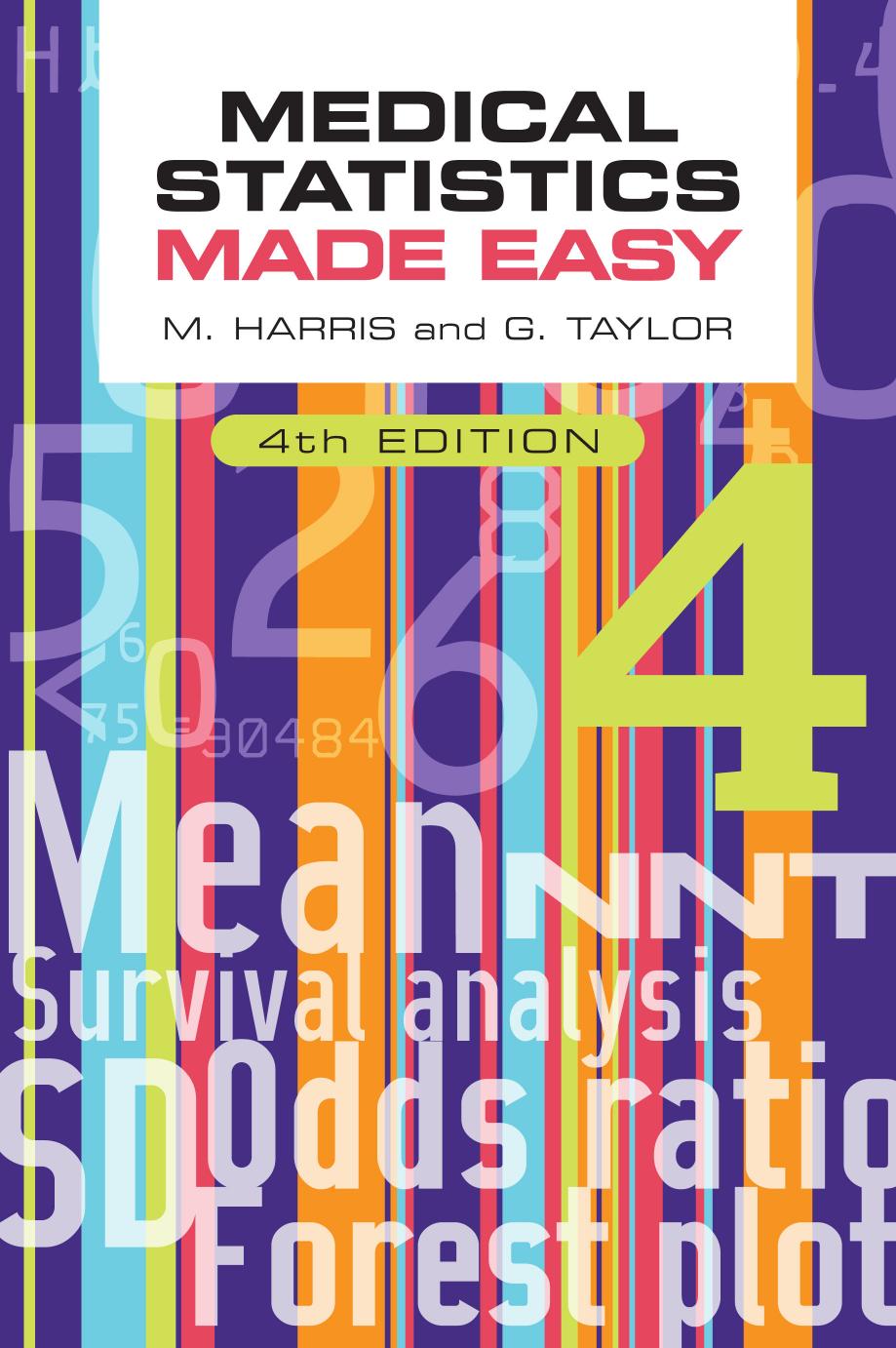 Medical Statistics Made Easy, 4th edition by Michael Harris Gordon Taylor TAYLOR