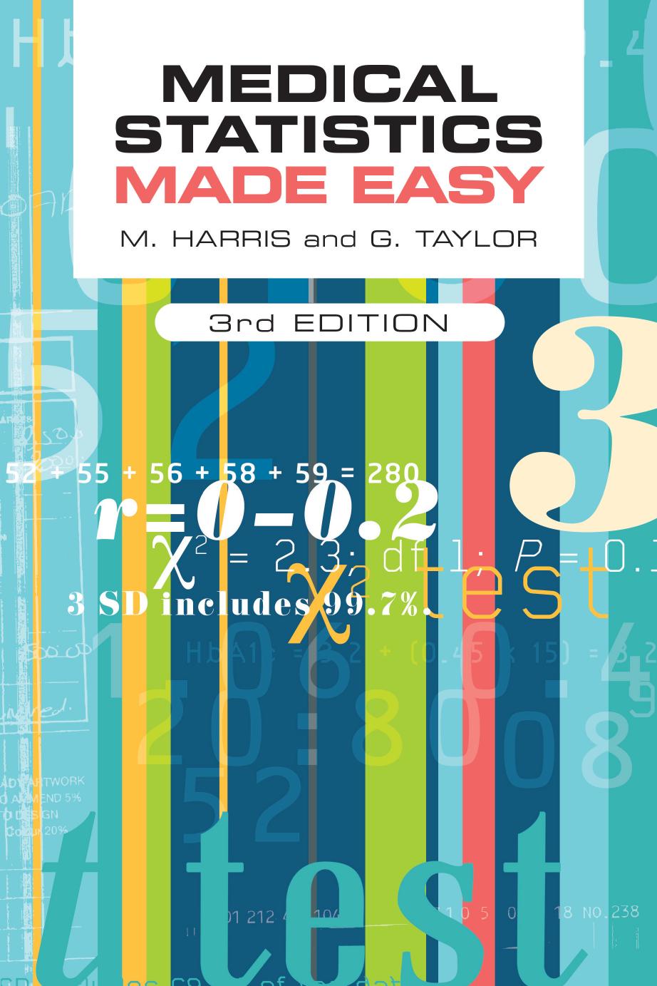 Medical Statistics Made Easy, Third Edition by Harris Michael Taylor Gordon