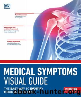 Medical Symptoms Visual Guide: The Easy Way to Identify Medical Problems by Dorling Kindersley