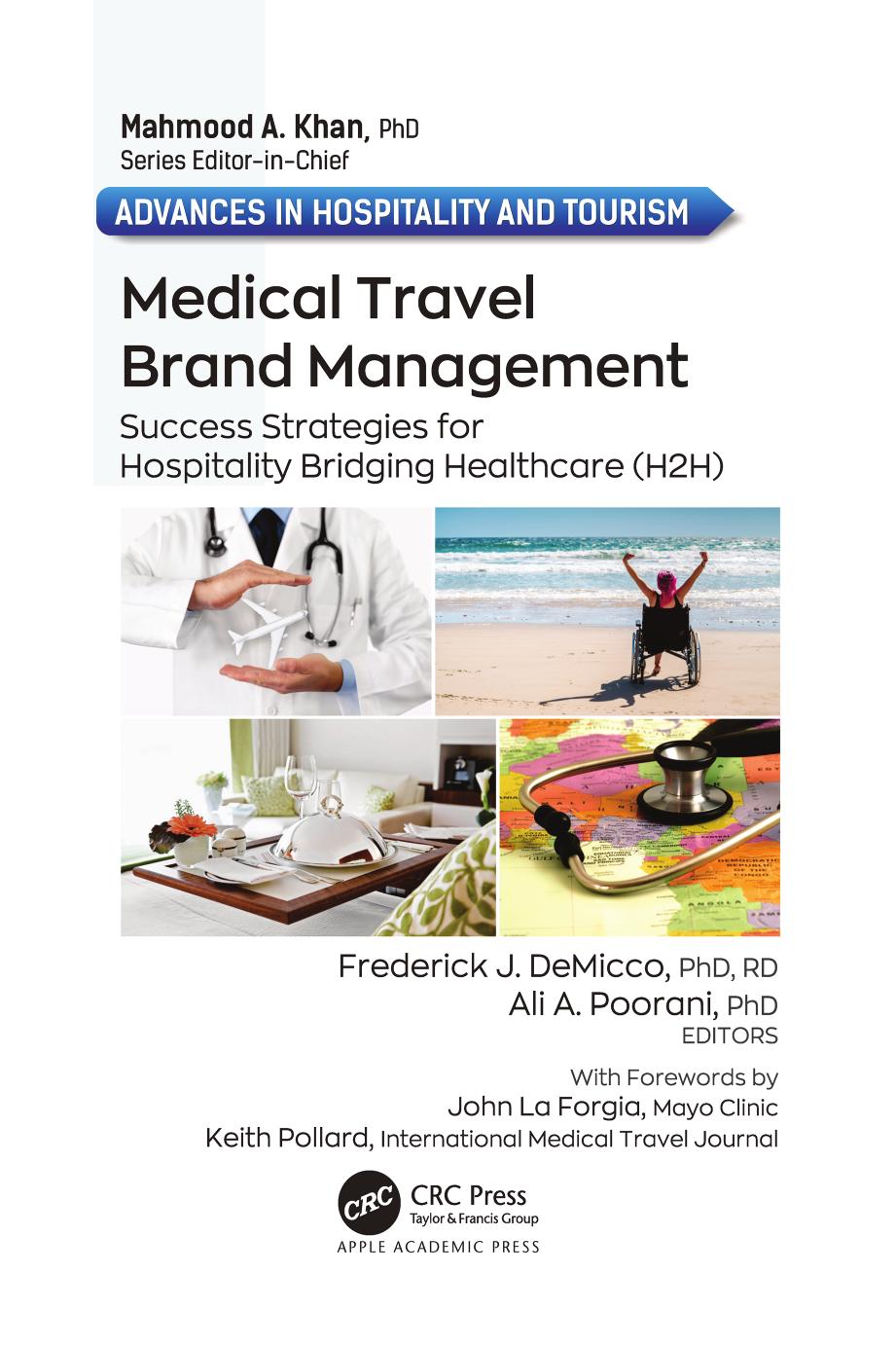 Medical Travel Brand Management: Success Strategies for Hospitality Bridging Healthcare (H2H) by Frederick J. DeMicco Ali A. Poorani