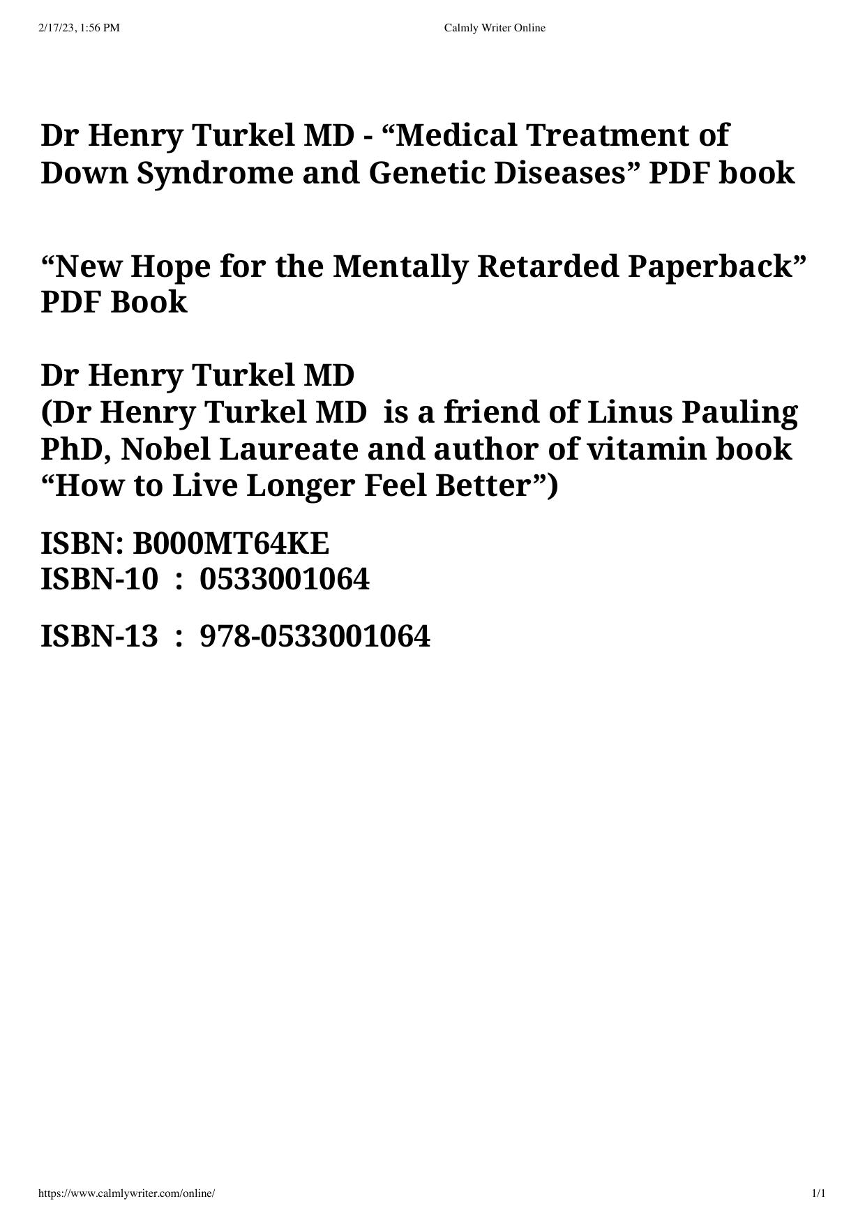 Medical Treatment of Down Syndrome and Genetic Diseases - New Hope for the Mentally Retarded by Dr Henry Turkel by Henry Turkel MD Linus Pauling Abram Hoffer Andrew Saul