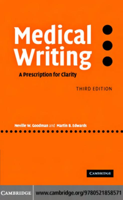 Medical Writing: A Prescription for Clarity, THIRD EDITION by DR NEVILLE W. GOODMAN DR MARTIN B. EDWARDS and DR ANDY BLACK