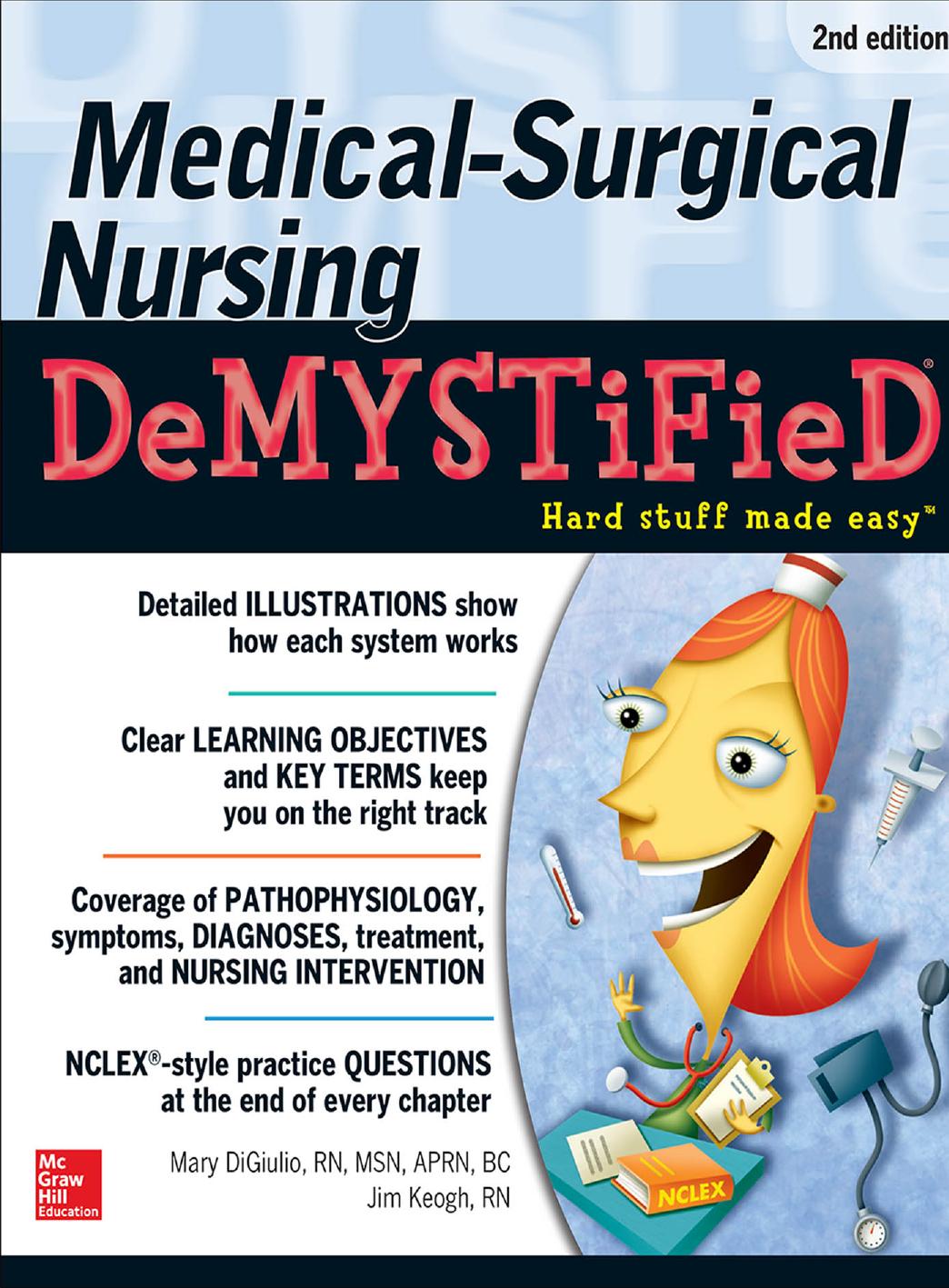Medical-Surgical Nursing Demystified by Mary DiGiulio DNP ANP-BC